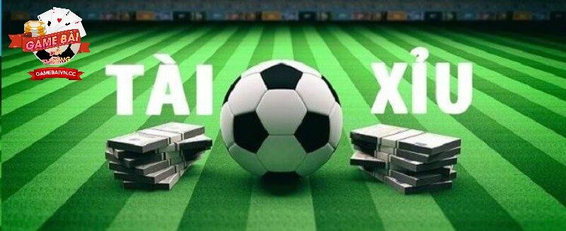 Kèo Tài Xỉu 1 Trái Game Bài Đổi Thưởng và khái niệm cơ bản cần nắm vững