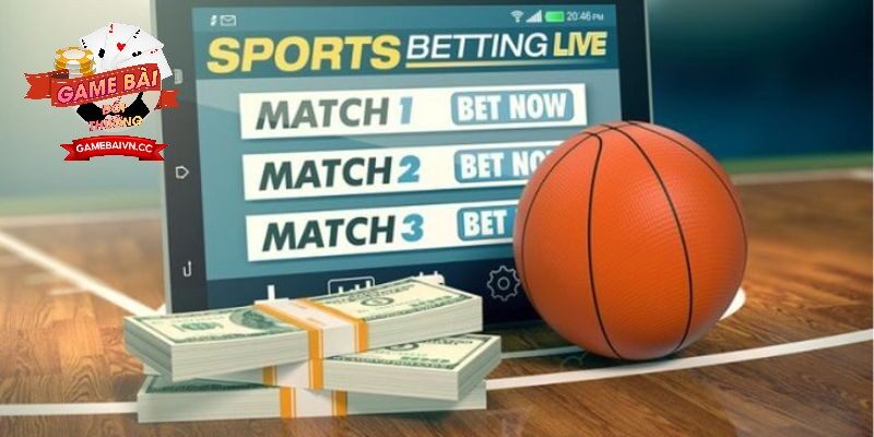 Các Loại Cá Cược Bóng Rổ Game Bài Đổi Thưởng Đặc Trưng