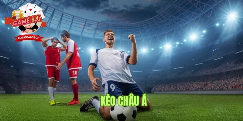 Tỷ Lệ Kèo Châu Á Game Bài Đổi Thưởng – Hướng Dẫn Cách Chơi Dễ Hiểu Tại Game Bài Đổi Thưởng