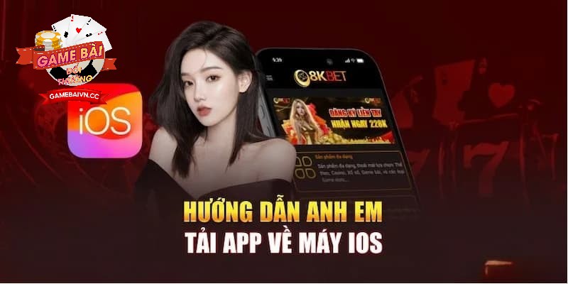 Cài đặt ứng dụng Game bài đổi thưởng về thiết bị iOS với các bước đơn giản