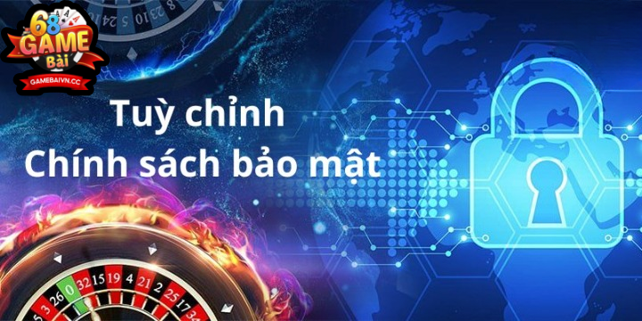 Chính Sách Bảo Mật Game Bài Đổi Thưởng cực kỳ uy tín 2025