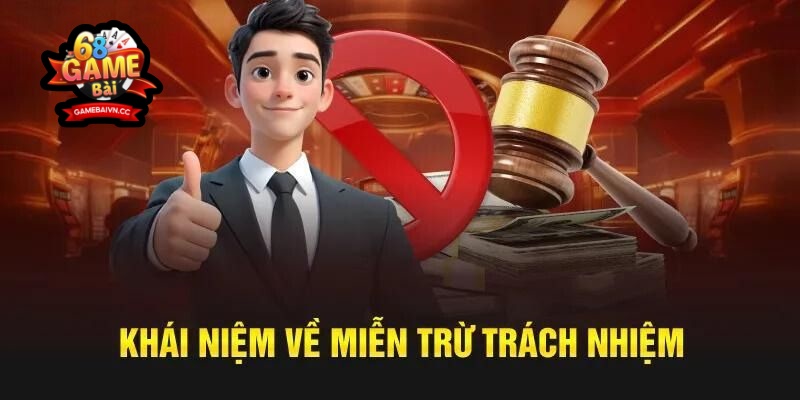 Tổng hợp các quy định miễn trừ của Chính Sách Miễn Trừ Trách Nhiệm Game Bài Đổi Thưởng